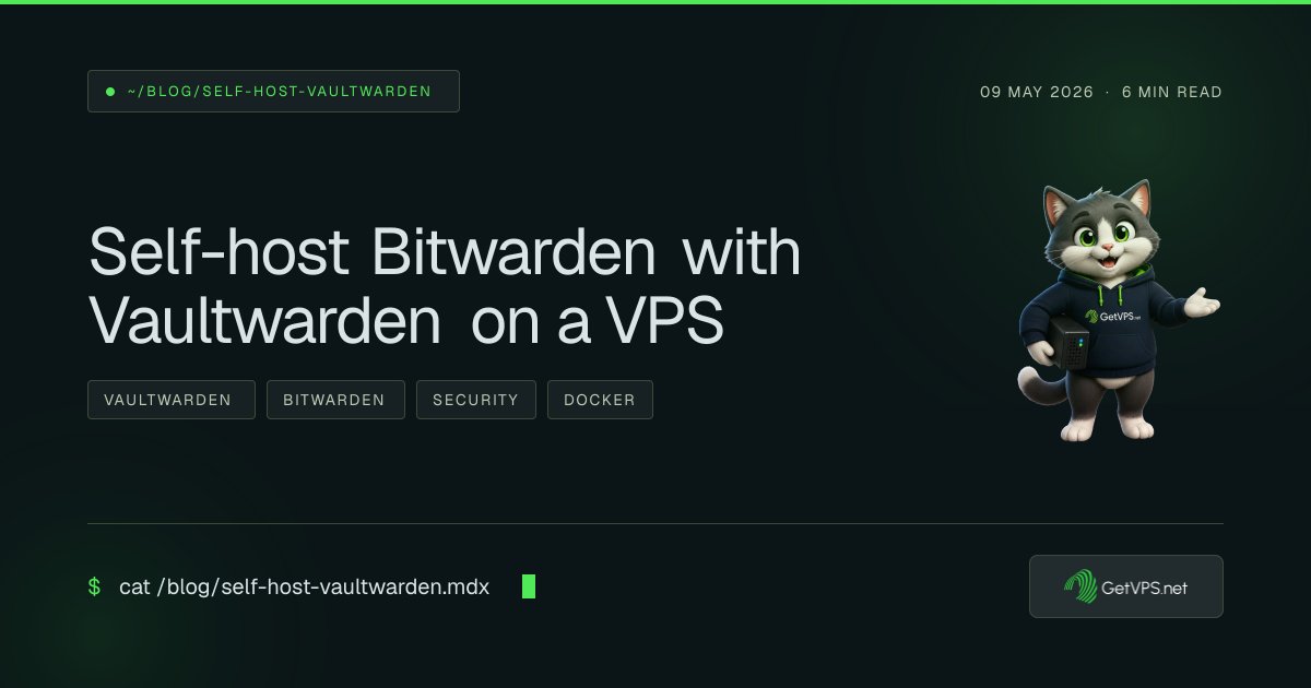 Cover for Self-host Bitwarden with Vaultwarden on a VPS